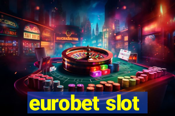 eurobet slot