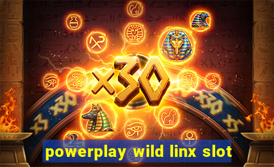 powerplay wild linx slot