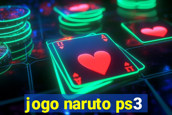 jogo naruto ps3