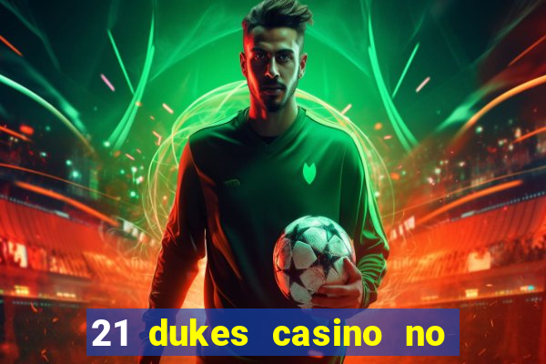 21 dukes casino no deposit bonus