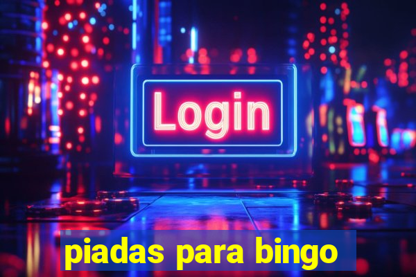 piadas para bingo