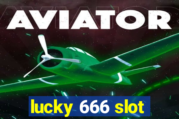 lucky 666 slot