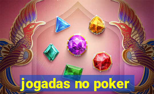 jogadas no poker