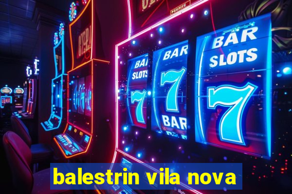 balestrin vila nova