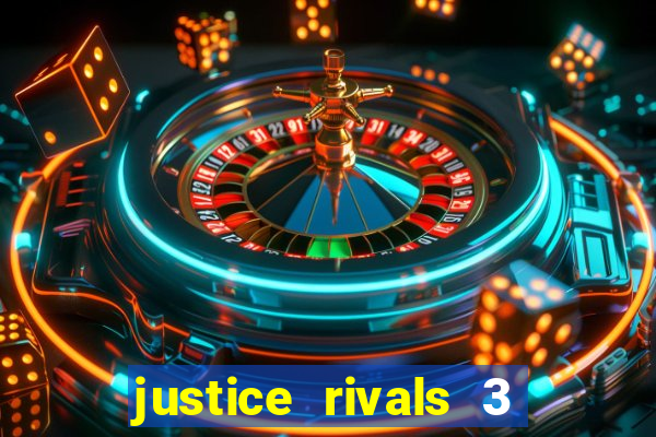 justice rivals 3 dinheiro infinito