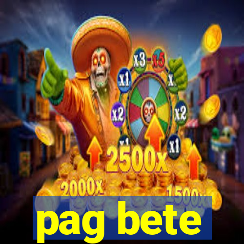 pag bete