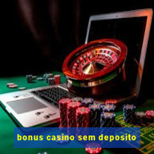 bonus casino sem deposito