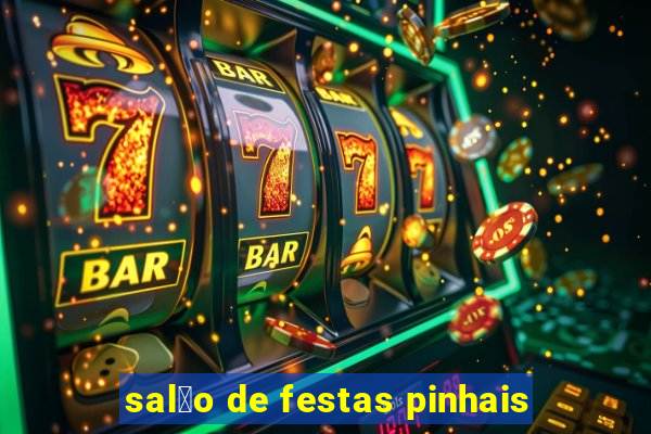 sal茫o de festas pinhais