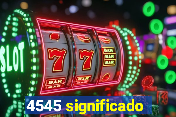 4545 significado