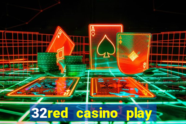 32red casino play slots roulette and blackjack