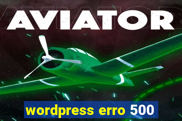 wordpress erro 500