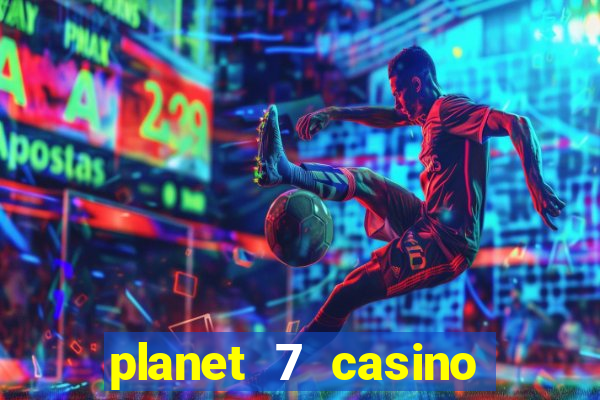 planet 7 casino bonus code