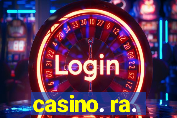 casino. ra.