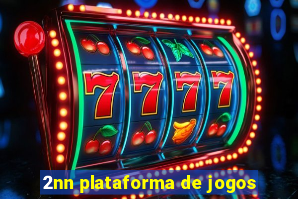 2nn plataforma de jogos