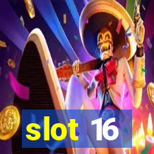 slot 16