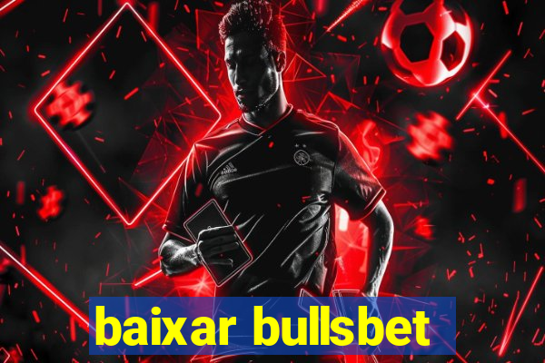 baixar bullsbet