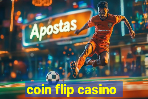 coin flip casino