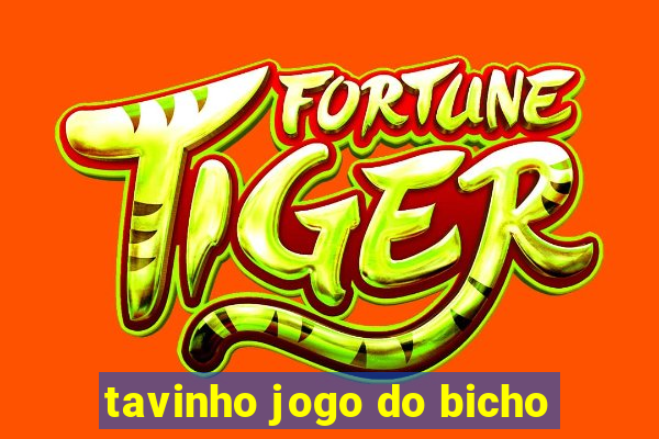 tavinho jogo do bicho