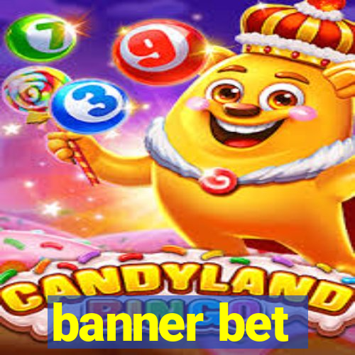 banner bet