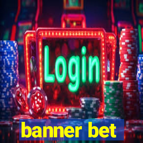 banner bet