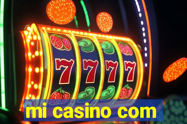 mi casino com