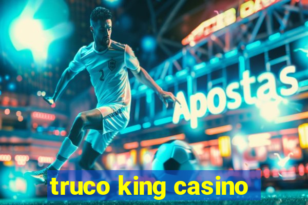 truco king casino