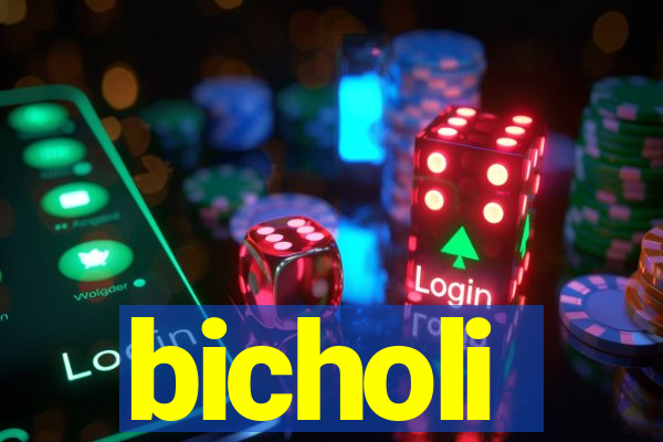 bicholi