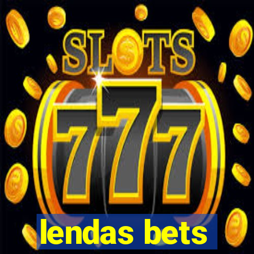 lendas bets