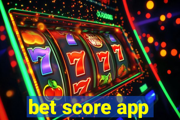 bet score app