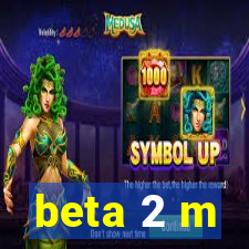 beta 2 m