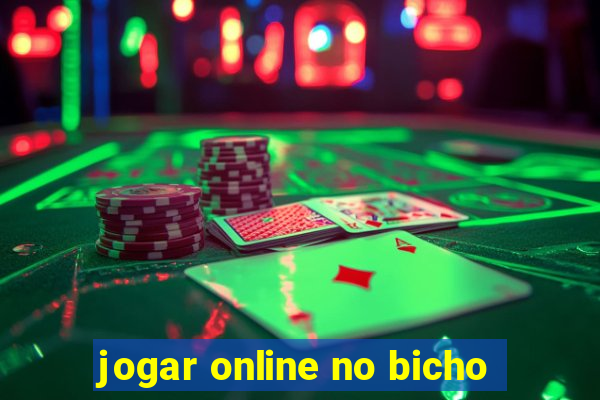 jogar online no bicho