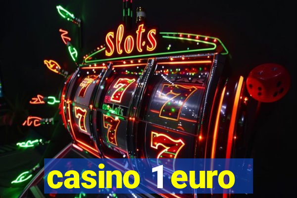 casino 1 euro