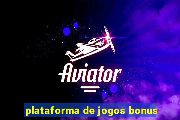 plataforma de jogos bonus