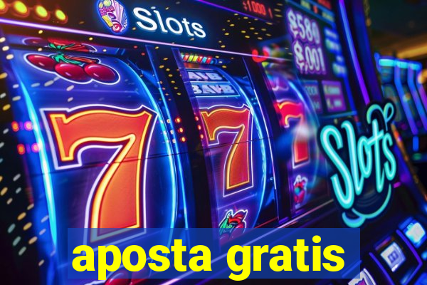 aposta gratis