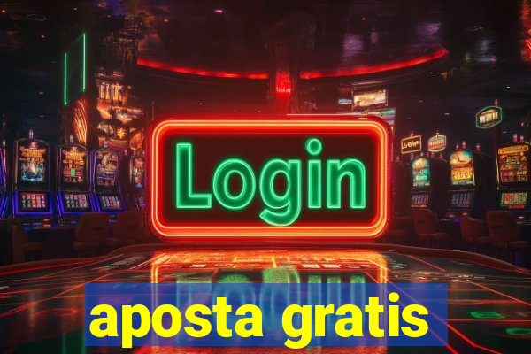 aposta gratis