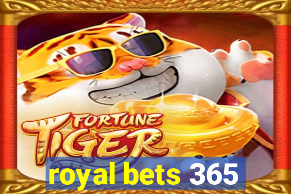 royal bets 365