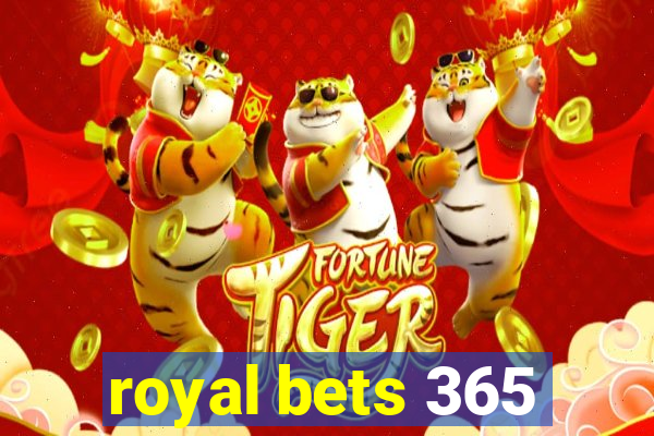 royal bets 365