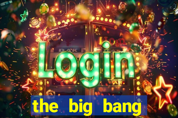 the big bang online dublado