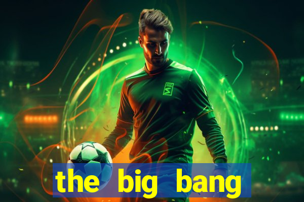 the big bang online dublado