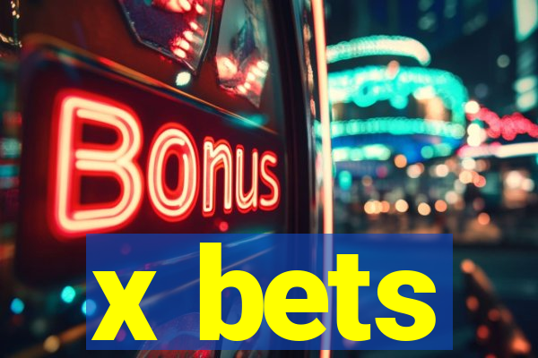 x bets