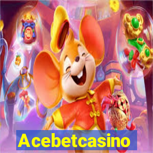 Acebetcasino