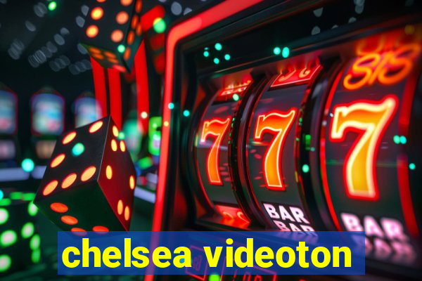 chelsea videoton