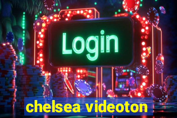 chelsea videoton