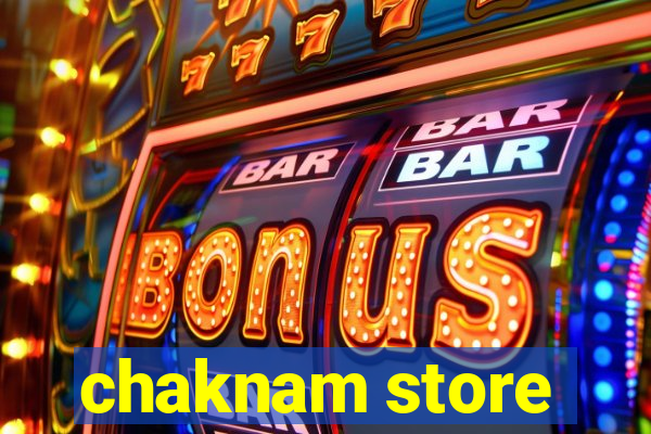 chaknam store