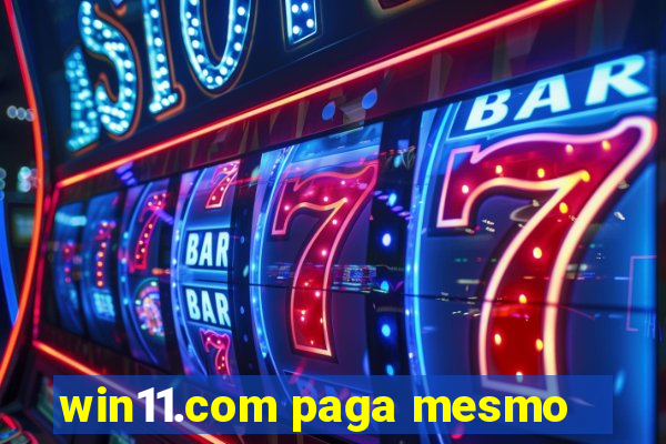 win11.com paga mesmo