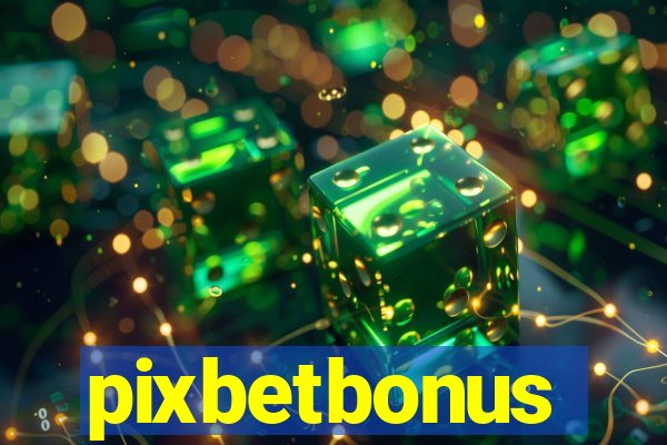 pixbetbonus