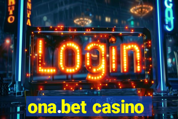 ona.bet casino