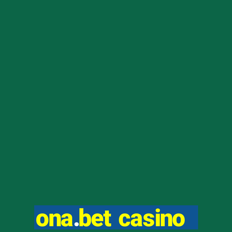 ona.bet casino