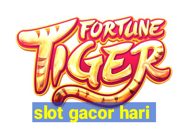 slot gacor hari