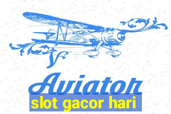 slot gacor hari